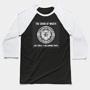 The Choir of Wrath - Lost Girls // Hellbound Youth Baseball T-Shirt